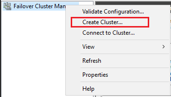 Screenshot of the right-click menu of Failover Cluster Manager with Create Cluster selected.