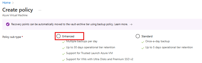 Screenshot that shows selecting the backup policy's subtype as Enhanced.