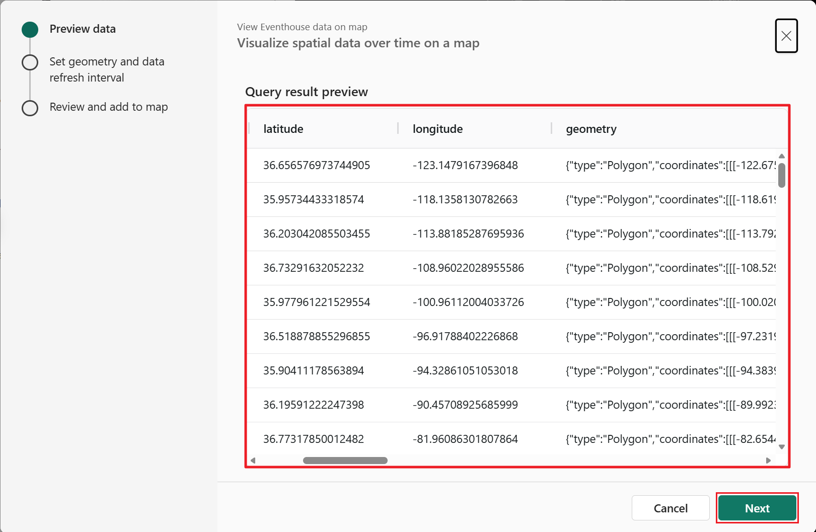 Screenshot of the Fabric Maps Query result preview step showing a table with spatial data. The table displays columns for latitude, longitude, and geometry containing nine rows of data. The left sidebar shows three steps: Preview data (currently active and highlighted in teal), Set geometry and data refresh interval, and Review and add to map. At the bottom right are Cancel and Next buttons. This step allows users to verify that the expected columns and geographic coordinate values are present before configuring the layer.