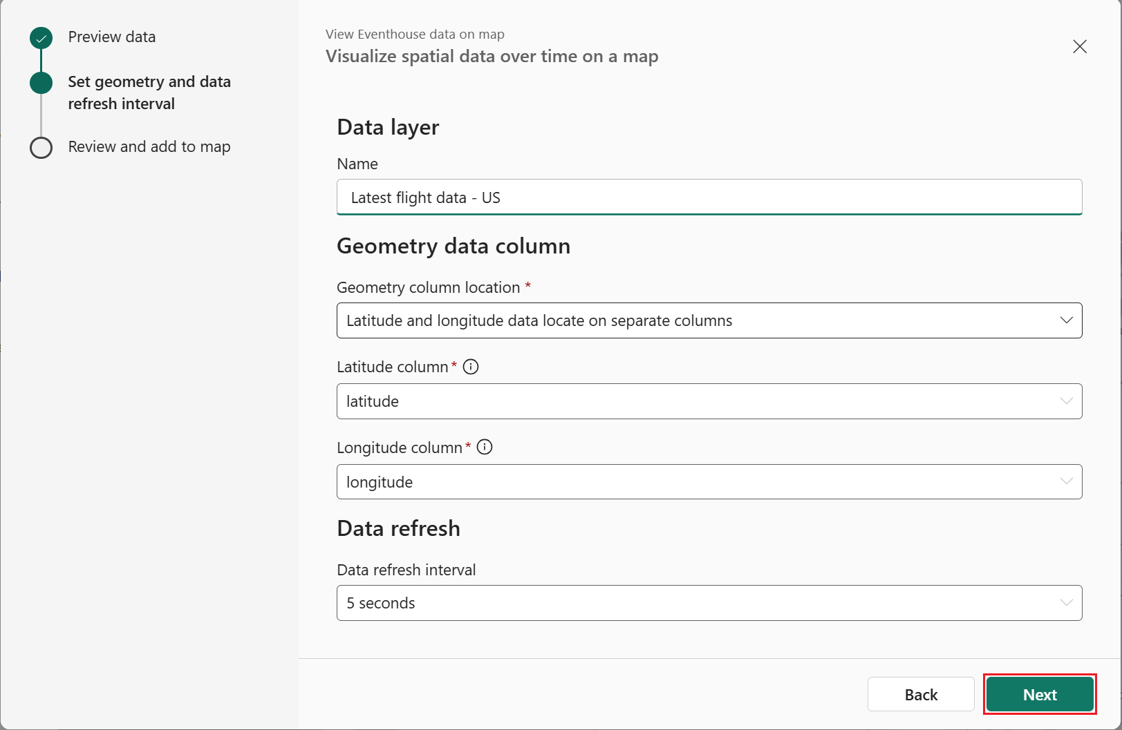 Screenshot of the Fabric Maps Set geometry and data refresh interval configuration step. The main panel displays a form with three sections: Data layer with a name field containing Latest flight data - US, Geometry data column with a dropdown set to Latitude and longitude data locate on separate columns, followed by Latitude column and Longitude column fields both populated, and Data refresh section with a dropdown set to 5 seconds. The left sidebar shows a three-step progress indicator with the current step Set geometry and data refresh interval highlighted in teal. At the bottom right are Back and Next buttons. This step allows users to specify geometry columns and set how frequently the map layer updates with new data.