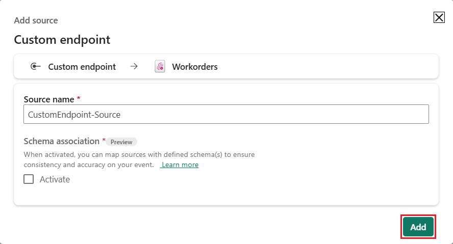 A screenshot of the Add source dialog for Custom endpoint in Microsoft Fabric showing a breadcrumb navigation with Custom endpoint arrow WorkordersEventstream at the top. The dialog contains a Source name field with red asterisk marked as required containing the text CustomEndpoint-Source. A teal Add button is highlighted in the bottom right corner of the dialog indicating that should be selected with no further action required.