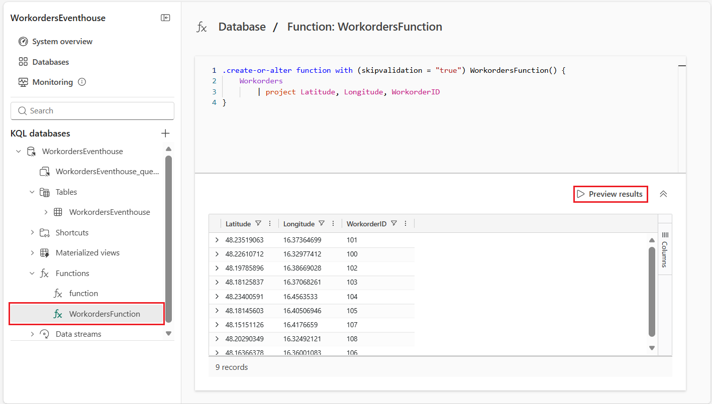 A screenshot of the Microsoft Fabric Eventhouse interface showing the WorkordersFunction Kusto function with results displayed in a preview table. The left sidebar displays the database navigation tree with the Functions folder selected, showing the newly created WorkordersFunction. The main panel contains the KQL query code .create-or-alter function WorkordersFunction() { Workorders | project Latitude, Longitude, WorkorderID }. Below the query editor, the Preview results section shows a data table with columns for Latitude, Longitude, and WorkorderID, containing nine work order records with coordinate values in the Vienna, Austria region (approximately 48 degrees north latitude and 16-degrees east longitude). The presence of multiple valid location records demonstrates the function successfully extracts customer coordinates from the Workorders table for map visualization purposes.