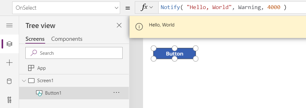 I oprettelsesmiljøet vises Button.OnSelect, der kalder Notify og viser den resulterende Meddelelse Hello, World som en orange bannermeddelelse for brugeren.