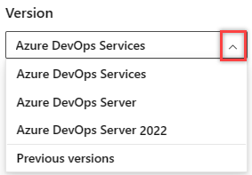 Wählen Sie eine Version aus dem Azure DevOps-Inhaltsversionsauswahl aus.