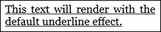 Screenshot: Text mit Standardmäßiger Unterstreichungseffekt