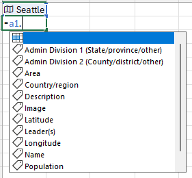 Screenshot der Verwendung von Punktnotation in einer Formel mit =A1. Zum Anzeigen von Feldern für den Seattle Geography-Datentyp.