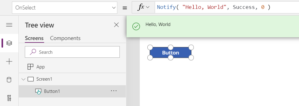In der Erstellungsumgebung mit Button.OnSelect-Aufrufen Notify und Anzeigen der resultierenden Hello-, World-Nachricht als grüne Bannernachricht für den Benutzer.