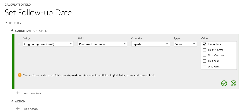 Set the first condition for the calculated field Set the first condition for the calculated field.