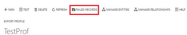 Export Profile command bar - Failed Records button Export Profile command bar - Failed Records button.