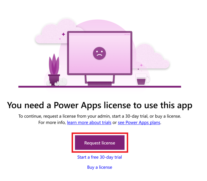 Richiedere una licenza di Power Apps dall'amministratore.
