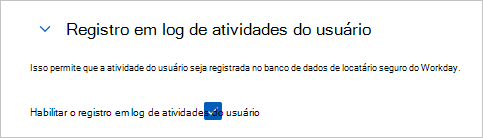 Captura de tela da página de configuração do tenant do Workday com a opção Ativar o registro de atividades do usuário selecionada.