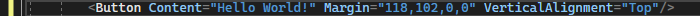 Captura de tela mostrando o código XAML para o Button no editor XAML com o valor da propriedade Content alterado para 'Hello World!'.